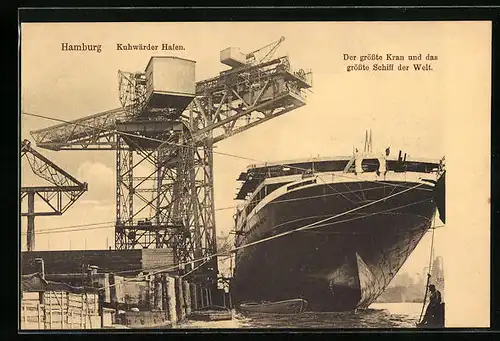 AK Hamburg, Kuhwärder Hafen, Der grösste Kran und das grösste Schiff der Welt