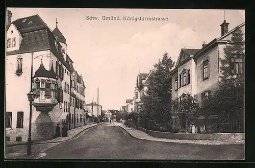 AK Schw. Gmünd, Königsturmstrasse mit Häuseransichten
