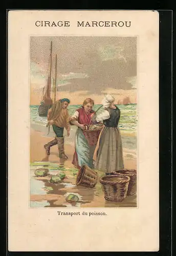 AK Transport du poisson, Mann und zwei Frauen mit Fischen im Korb, Reklame für Cirage Marcerou