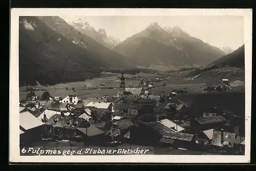 AK Fulpmes, Teilansicht gegeb den Stubaier Gletscher