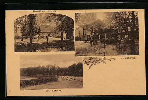 AK Döben, Gasthof mit Dorfplatz, Gasthofsgarten, Schloss Döben