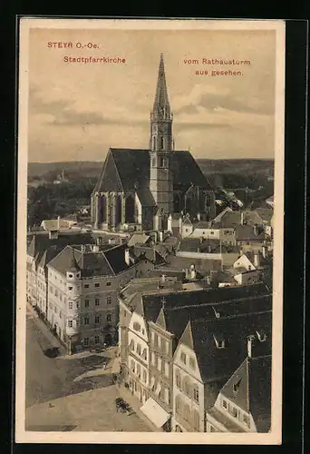AK Steyr, Stadtpfarrkirche vom Rathausturm aus gesehen