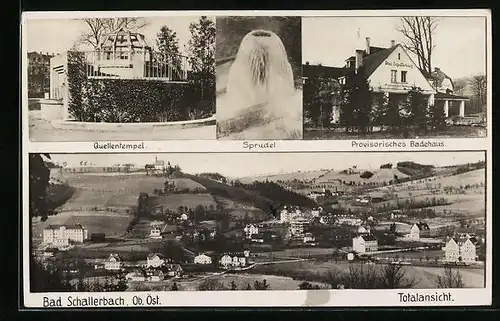 AK Bad Schallerbach, Totalansicht mit Quellentempel, Sprudel, Provisorisches Badehaus