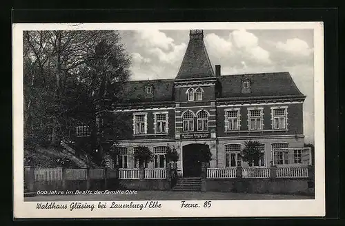 AK Lauenburg /Elbe, Waldhaus Glüsing, 600 Jahre im Besitz der Familie Ohle