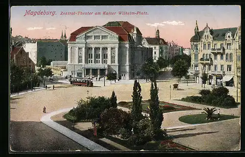AK Magdeburg, Zentral-Theater am Kaiser Wilhelm-Platz mit Strassenbahn