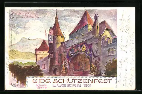 Künstler-AK Luzern, Eidg. Schützenfest 1901, Haupteingang zur grossen Festhalle