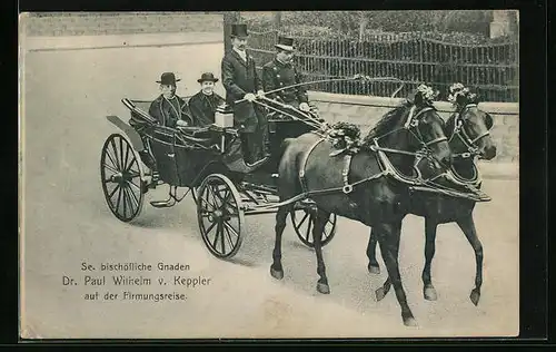 AK Dr. Paul Wilhelm v. Keppler auf der Firmungsreise, Se. bischöfliche Gnaden
