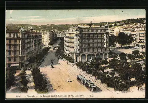 AK Alger, Le Grand Hotel Excelsior, Rue Michelet et Tramway