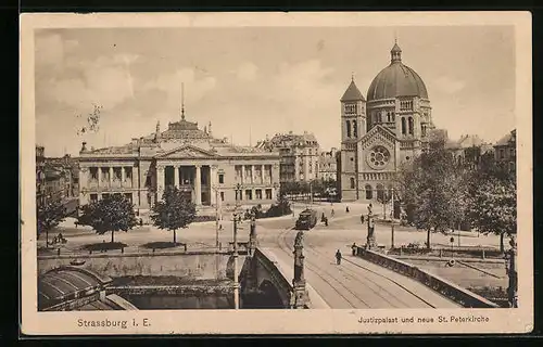 AK Strassburg i. E., Justizpalast, neue St. Peterkirche und Strassenbahn
