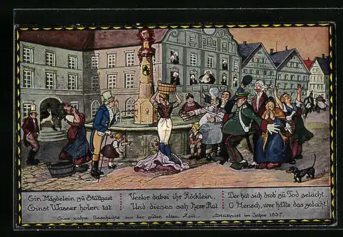 Künstler-AK Stuttgart, Ein Mägdelein zu Stuttgart Einst Wasser holen tat, wahre Geschichte im Jahr 1837