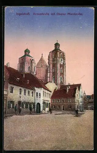 AK Ingolstadt, Kreuzstrasse mit Oberer Pfarrkirche