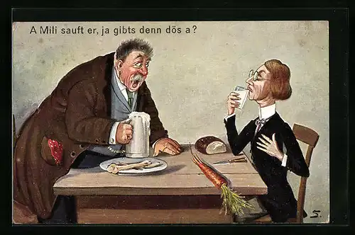 Künstler-AK A Mili sauft er, ja gibts denn dös a?, Biertrinker staunt über Mann mit Milchglas