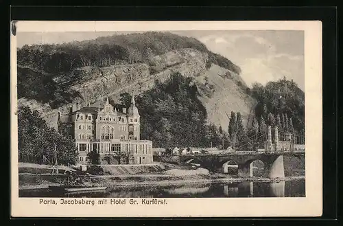 AK Porta Westfalica, Jacobsberg mit Hotel Gr. Kurfürst und Brücke