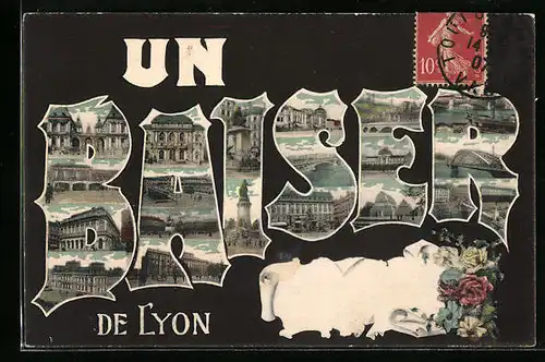 AK Lyon, Schriftzug Un Baiser mit Denkmal, Gebäudeansicht u. Brücke