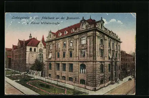 AK Ludwigshafen a. Rh., Filialbank an der Bismarck- und Kaiser Wilhelmstrasse