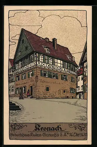 Steindruck-AK Kronach, Geburtshaus con Lukas Cranach dem Älteren