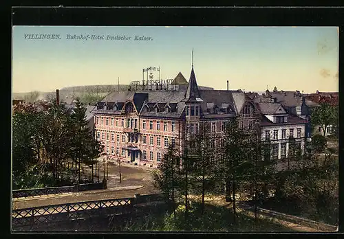 AK Villingen, Bahnhof-Hotel Deutscher Kaiser
