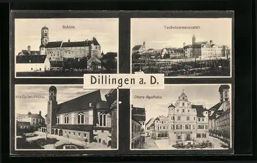 AK Dillingen a. D., Stadtpfarrkirche, Obere Apotheke, Taubstummensnastalt