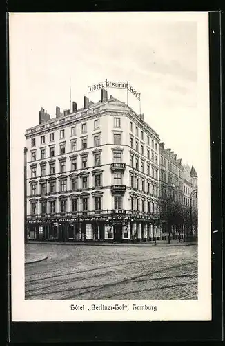 AK Hamburg-St.Georg, Hotel Berliner Hof mit Strassenpartie