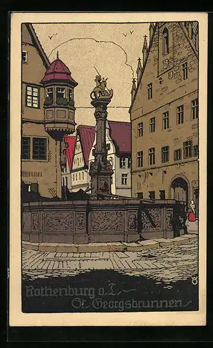 Steindruck-AK Rothenburg o. T., St. Georgsbrunnen mit umgebenden Häusern