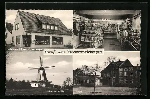 AK Bremen-Arbergen, Lebensmittelgeschäft Wendt, Schule, Windmühle