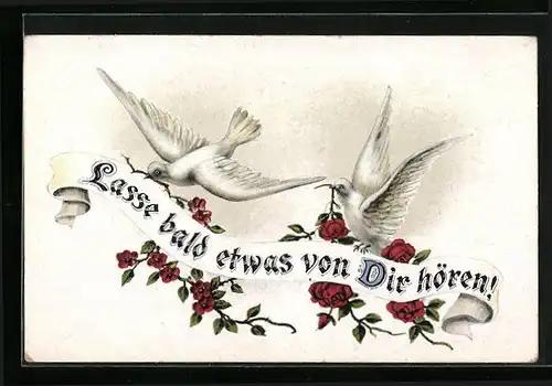 Künstler-AK Zwei weisse Tauben mit Schriftbanderole und Rosen