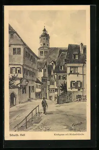 Künstler-AK Schwäbisch Hall, Kirchgasse mit Michaeliskirche