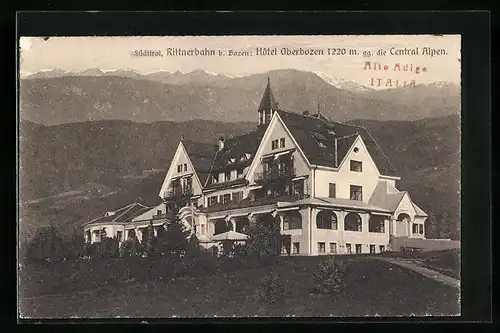 AK Ritterbahn bei Bozen, Hotel Oberbozen gegen die Central Alpen