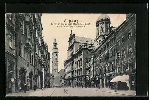 AK Augsburg, Partie an der unteren Maximilian-Strasse mit Rathaus und Perlachturm