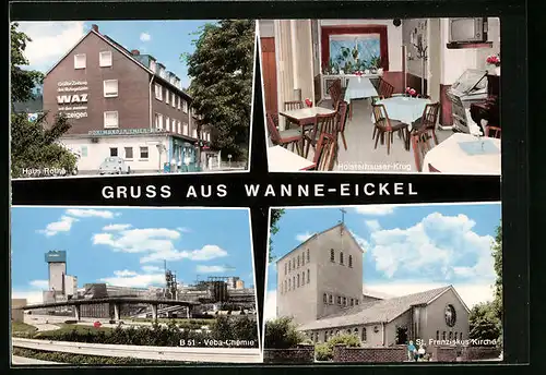 AK Wanne-Eickel, Haus Rothe, B 51 Veba-Chemie, St. Franziskus-Kirche, Gasthaus Holsterhauser Krug