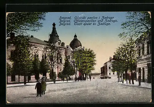 AK Belgrad, Offizierspavillon und Zadruga