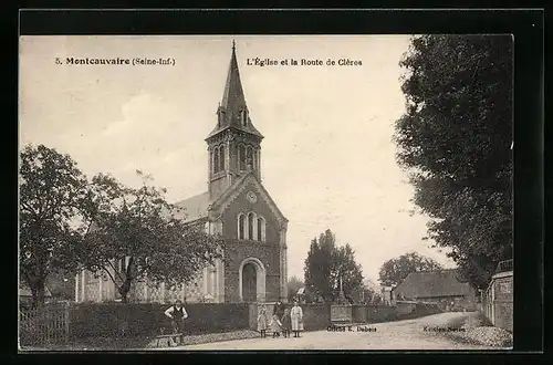 AK Montcauvaire, L`Eglise et la Route de Clères
