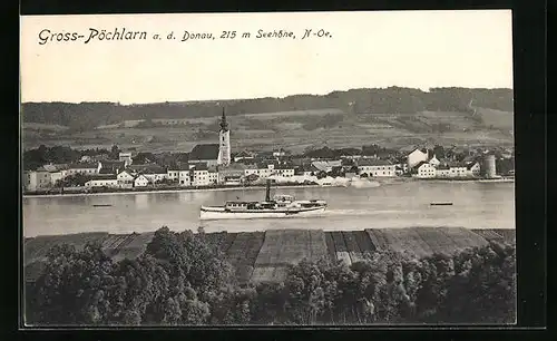 AK Gross-Pöchlarn a. d. Donau, Panorama, Flusspartie mit Dampfer