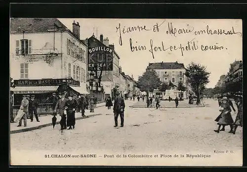 AK Chalon-sur-Saone, Pont de la Colombière et Place de la République