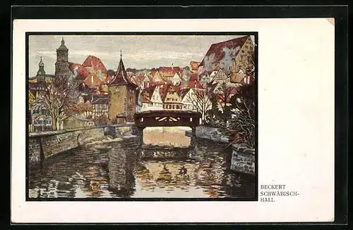 Künstler-AK Schwäbisch-Hall, Teilansicht mit Fluss