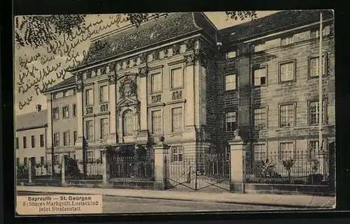 AK Bayreuth-St. Georgen, Früheres Markgräfl. Lustschloss, jetzt Strafanstalt