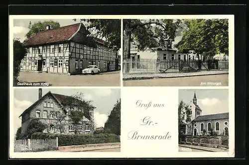 AK Gr.-Brunsrode, Gasthaus am Krug, Am Rittergut, Schule, Kirche