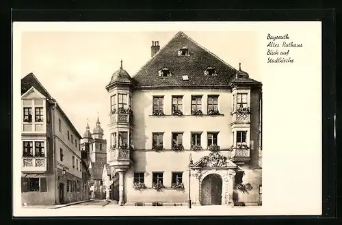 AK Bayreuth, Altes Rathaus mit Blick auf Stadtkirche
