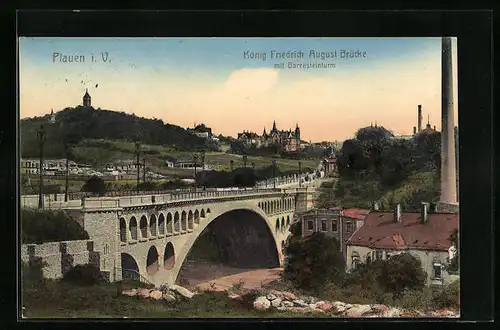 AK Plauen i. V., König Friedrich August Brücke mit Bärensteinturm