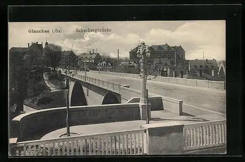 AK Glauchau i. Sa., Ortsansicht mit Scherbergbrücke