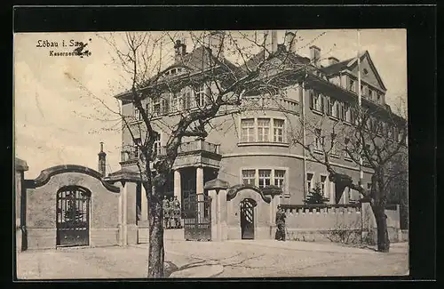 AK Löbau /Sa., Kasernenwache mit Wachsoldaten