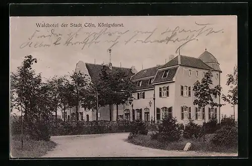 AK Köln-Rath, Gasthaus zum Königsforst / Waldhotel der Stadt Cöln-Gebäudeansicht mit Einfahrt