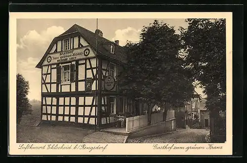 AK Ehlscheid bei Rengsdorf, Gasthof zum grünen Kranz - Strassenansicht