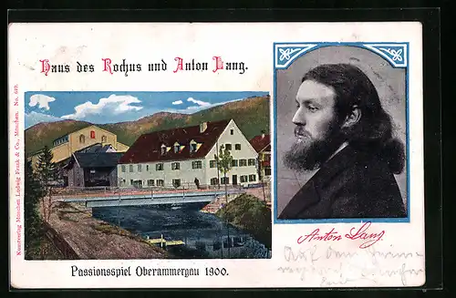 Künstler-AK Oberammergau, Haus des Rochus und Christus-Darsteller Anton Lang - Passionsspiel 1900