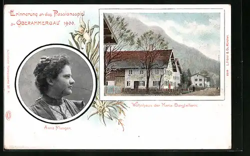 Künstler-AK Oberammergau, Passionsspiele - Portrait und Haus der Marien-Darstellerin Anna Flunger