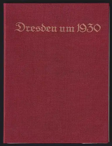 18 Fotografien Ansicht Dresden, Herausgeber PGH Film und Bild Berlin, Fotothek Dresden, Dresden um 1930 (Abzüge um 1970)