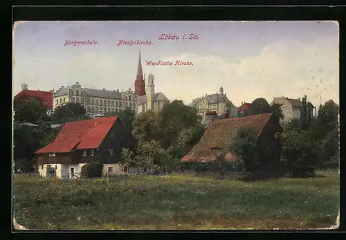 AK Löbau i. Sa., Ortspartie mit Bürgerschule, Nicolaikirche und Wendischer Kirche