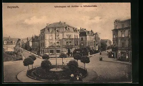 AK Bayreuth, Wilhelmplatz mit Schiller- und Wilhelmstrasse