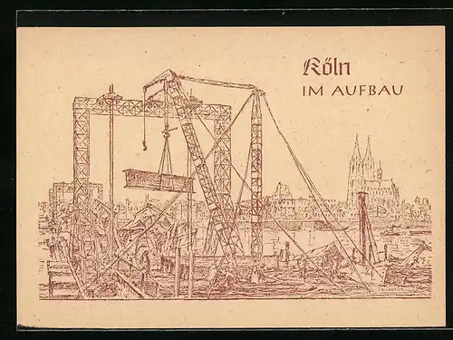 Künstler-AK Köln a. Rh., Stadt im Wiederaufbau