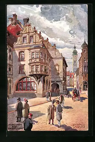 Künstler-AK Richard Wagner: München, Partie am Hof-Bräuhaus